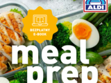 E-book ALDI „Meal Prep czyli gotuj raz i oszczędzaj czas” - dostępny bezpłatnie 